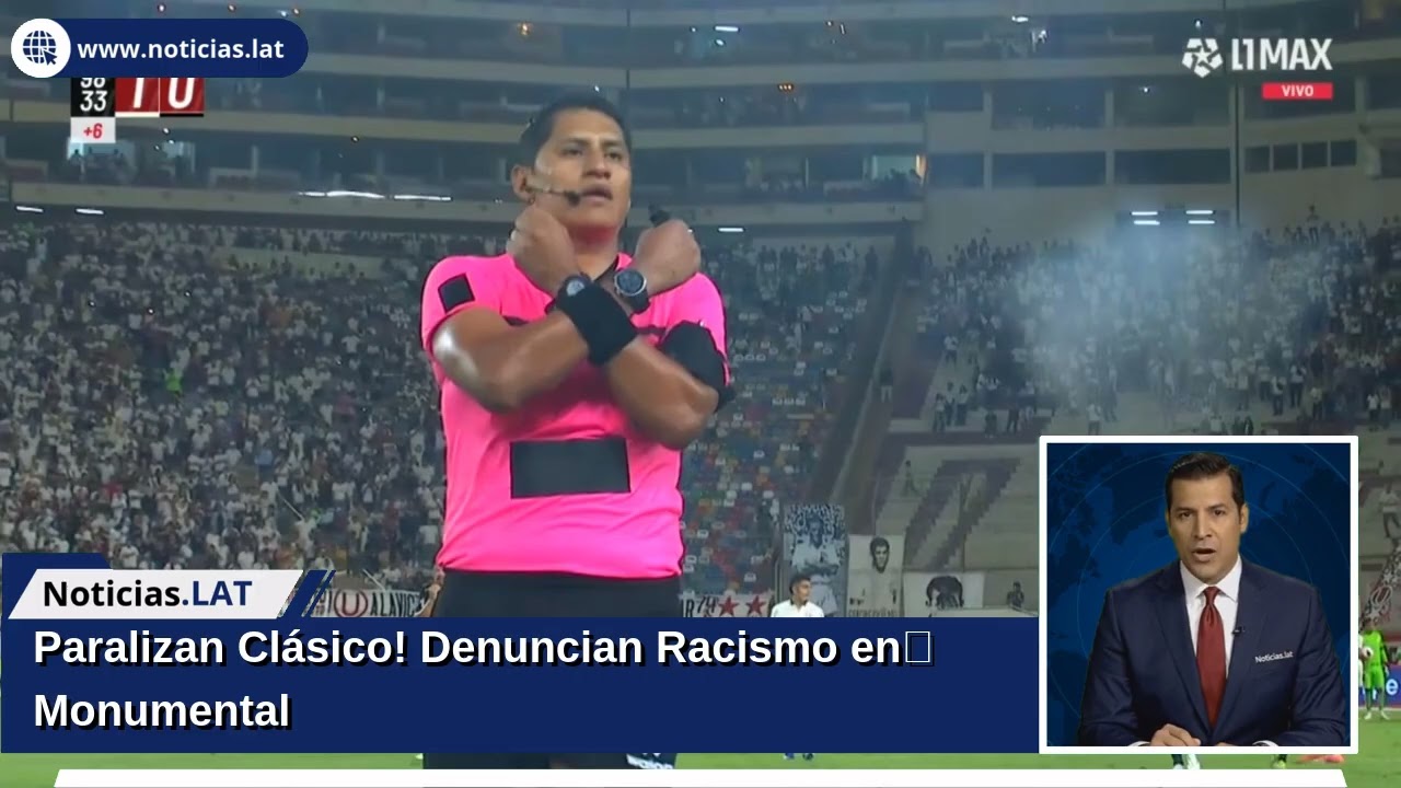¡Paralizan Clásico! Denuncian Racismo en Monumental