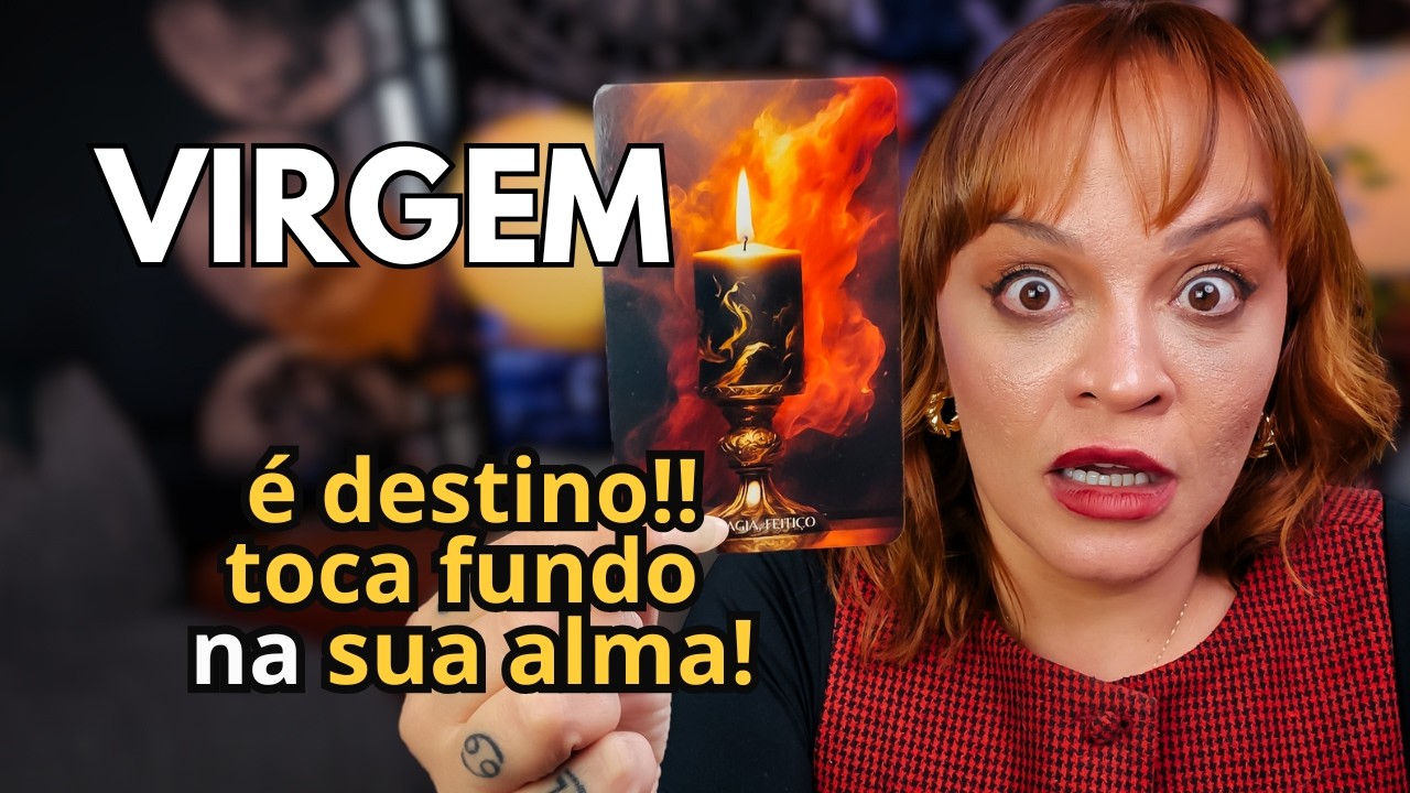 VIRGEM N&Atilde;O FA&Ccedil;A NADA ANTES DE VER ISSO! O DESTINO TE MOSTRA QUE NADA FOI AO ACASO!