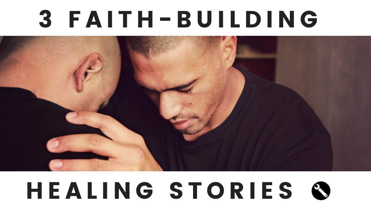 3 Faith-Building Healing Stories