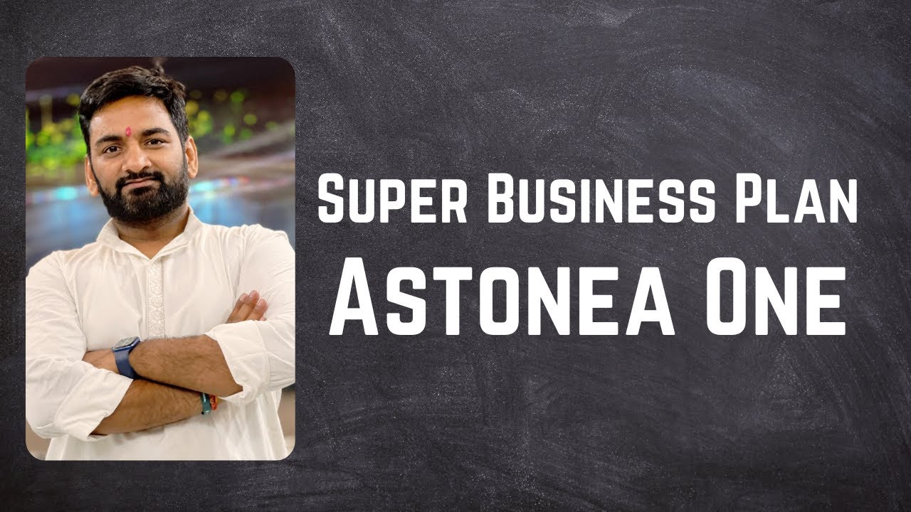 Astonea One Business Plan 2024 Akhilesh Singh