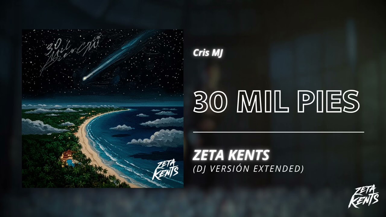 30 Mil Pies - Cris MJ (Zeta Kents Dj Edit) [Intro Remix Extended]