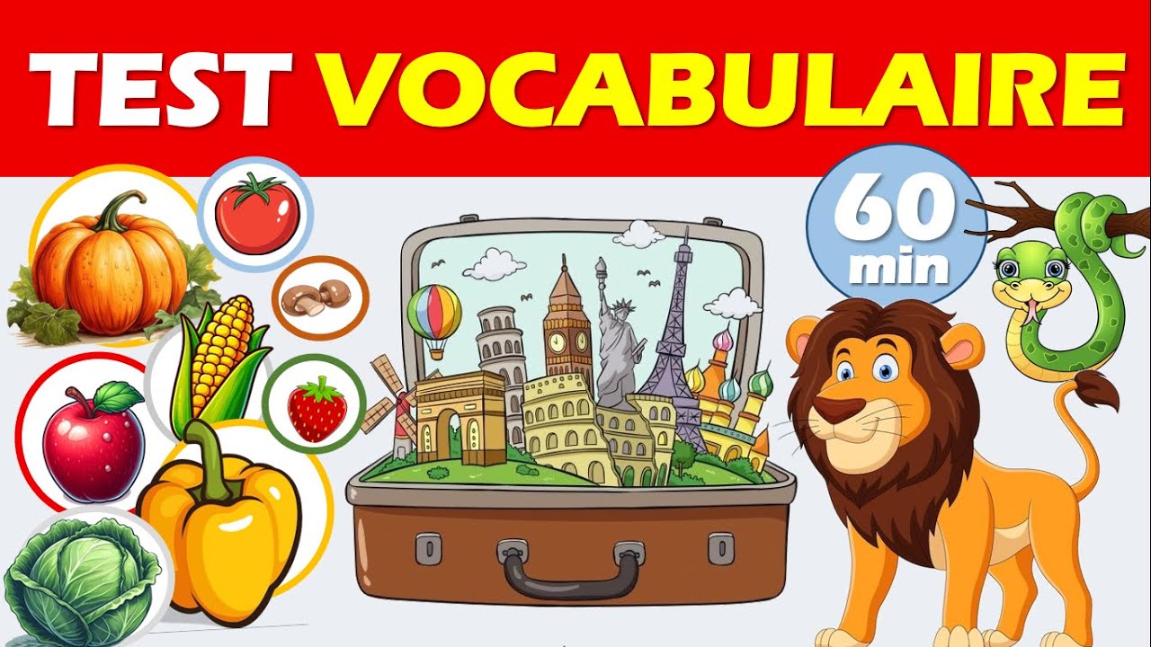 APPRENDRE le FRANCAIS | LEARN FRENCH | Test VOCABULAIRE ( Animaux, Capitales, Fruits et légumes )