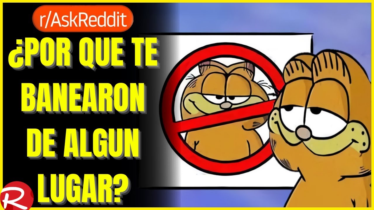 ¿por que te prohibieron volver a algún lugar? Reddit español, posts de Reddit.