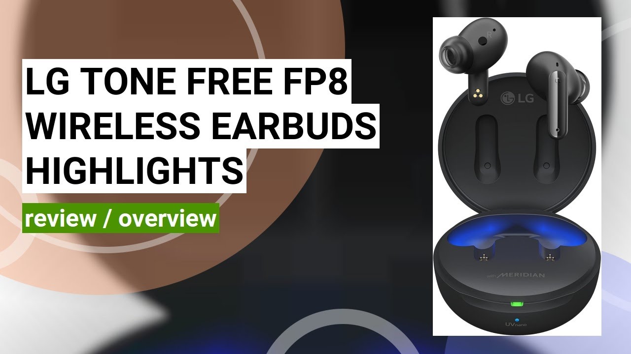 LG TONE Free FP8 Review: Are These the Best Noise-Cancelling Earbuds?