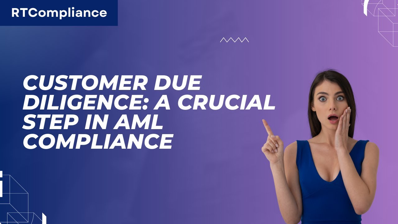 Customer Due Diligence: A Crucial Step in AML Compliance