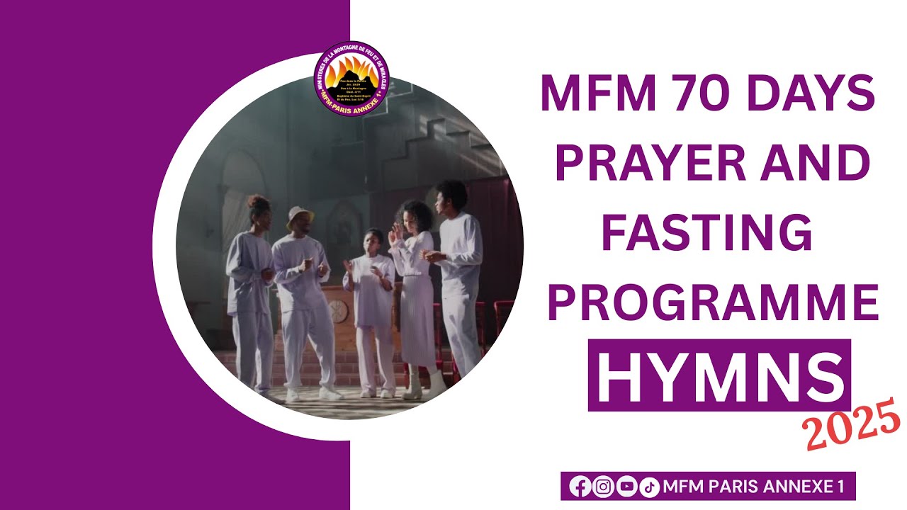 Hymns for the 70 Days Prayer and Fasting Programme – 2025 || MFM Sarcelles France