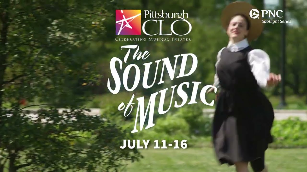 Pittsburgh CLO's THE SOUND OF MUSIC  | July 11-16