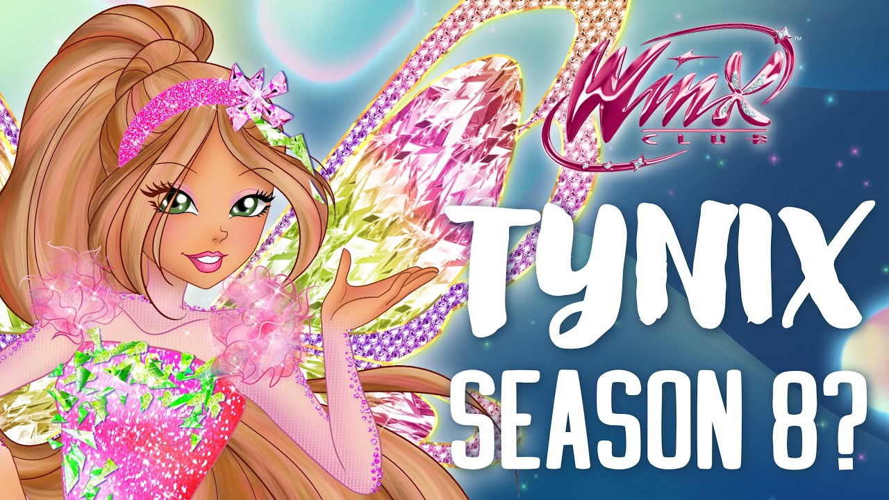 Winx Club | What if Tynix were used in Season 8? (With NEW MUSIC!) #TynixWeek