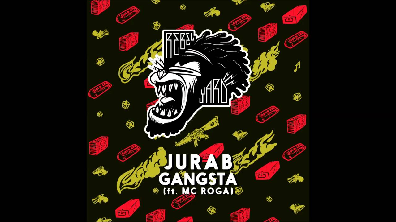 Jurab - Gangsta (Ft. MC Roga)