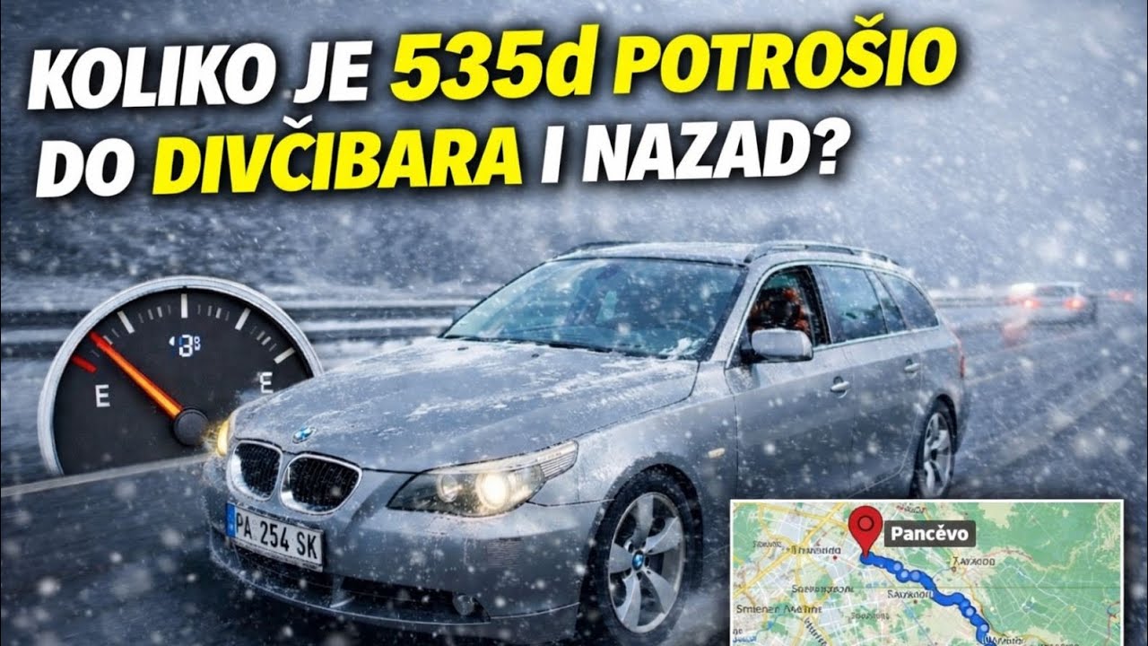 KOLIKO JE 535d POTROŠIO DO DIVČIBARA I NAZAD 