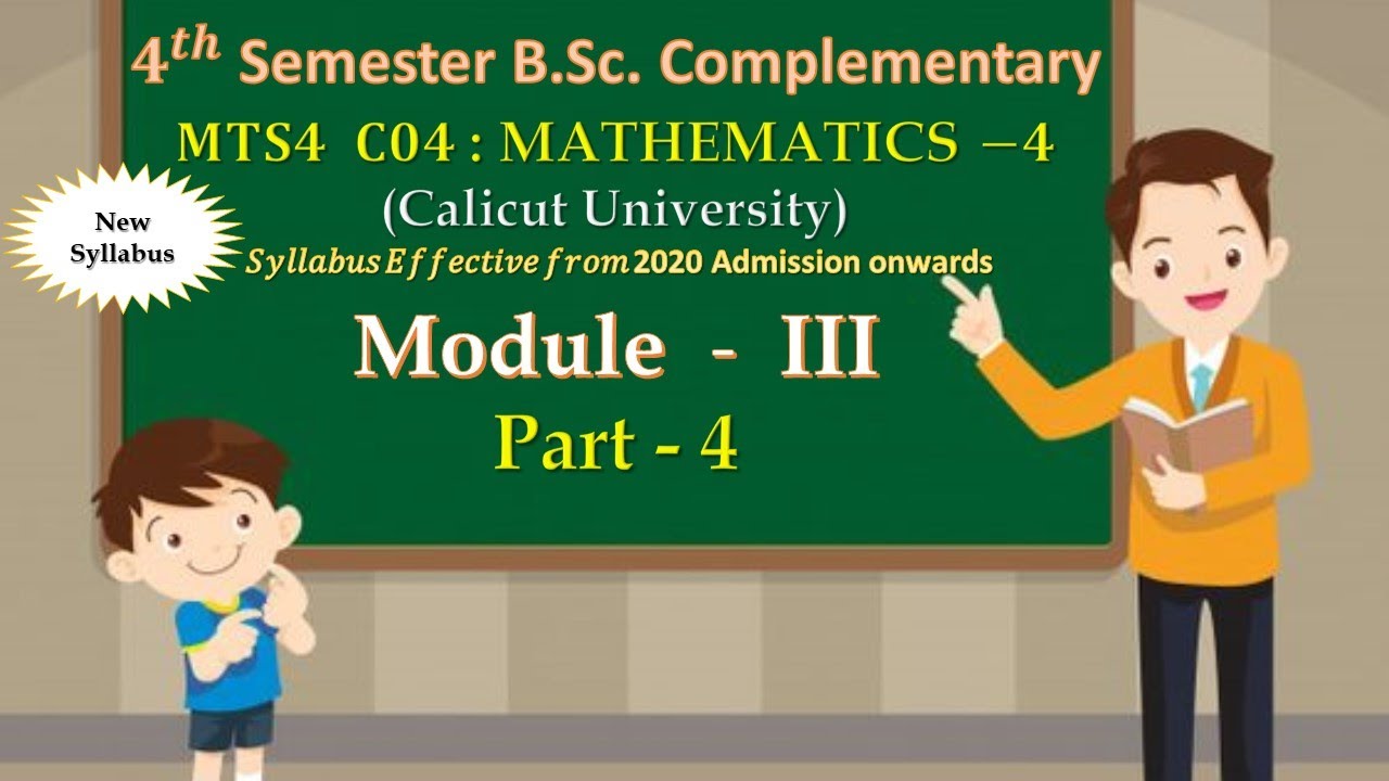 4th Semester B.Sc. Complementary Mathematics || Module - III || Part - 04 || Calicut University