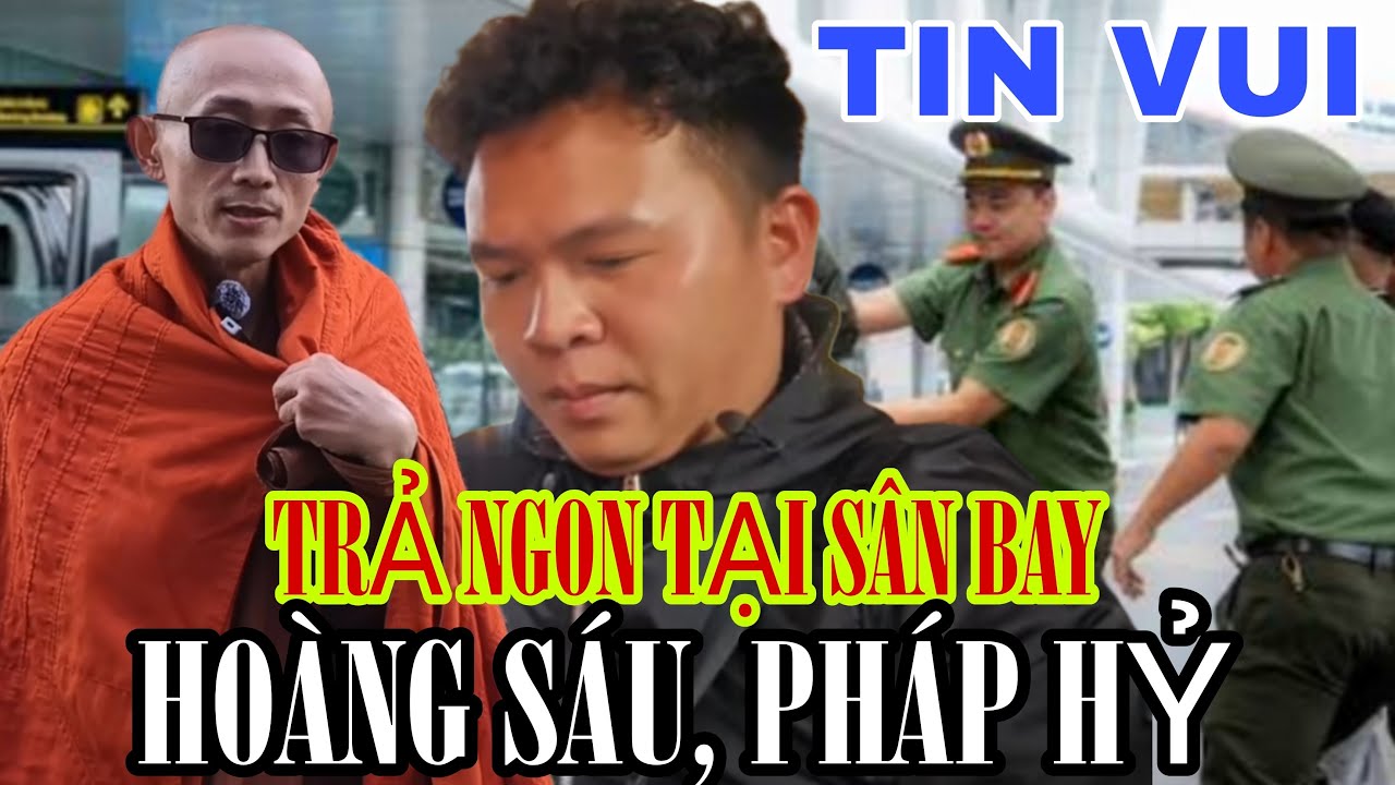 TIN VUI của các SƯ PHỤ và HOÀNG SÁU & PHÁP HỶ bỏ trốn