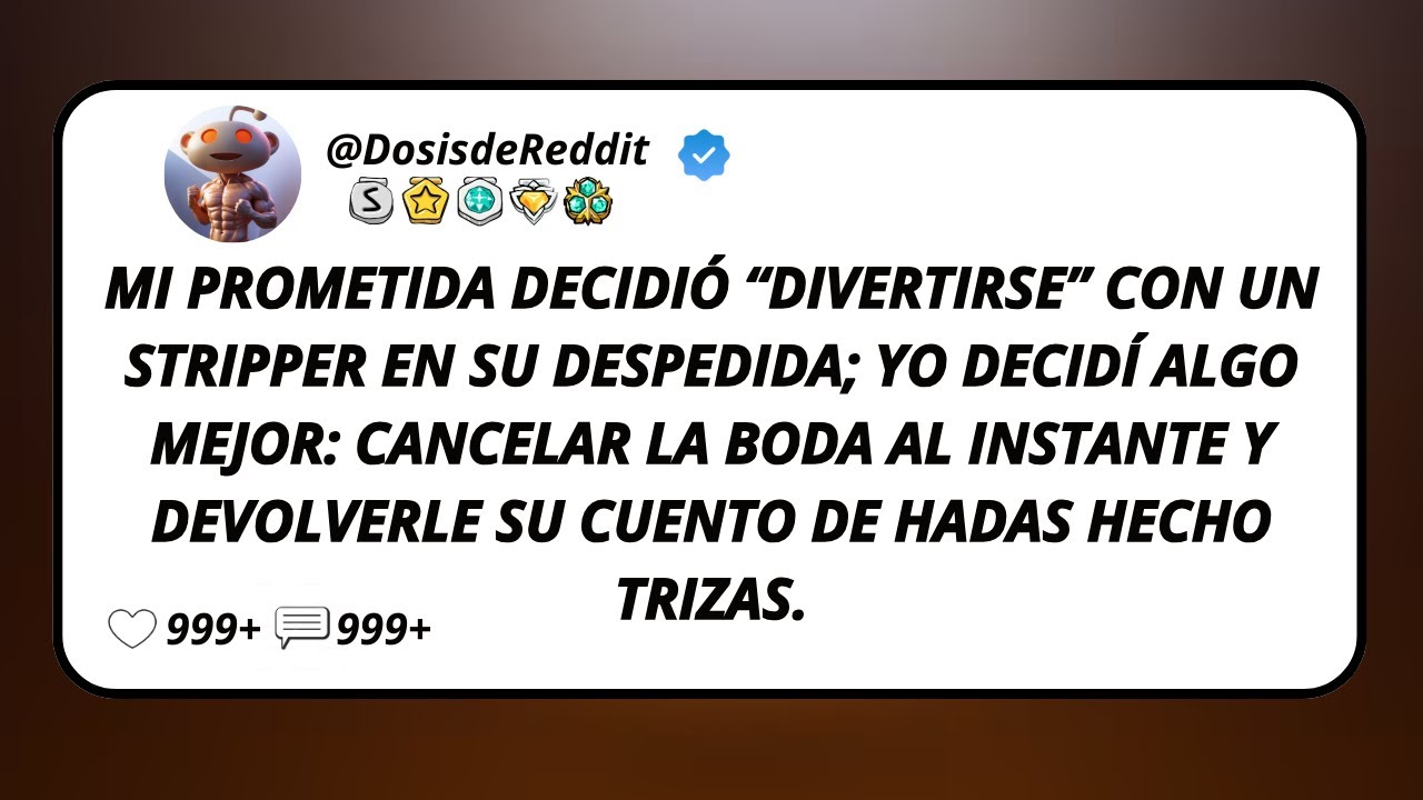 Mi Prometida Decidió “Divertirse” Con Un Stripper En Su Despedida; Yo Decidí Algo Mejor: Cancelar...