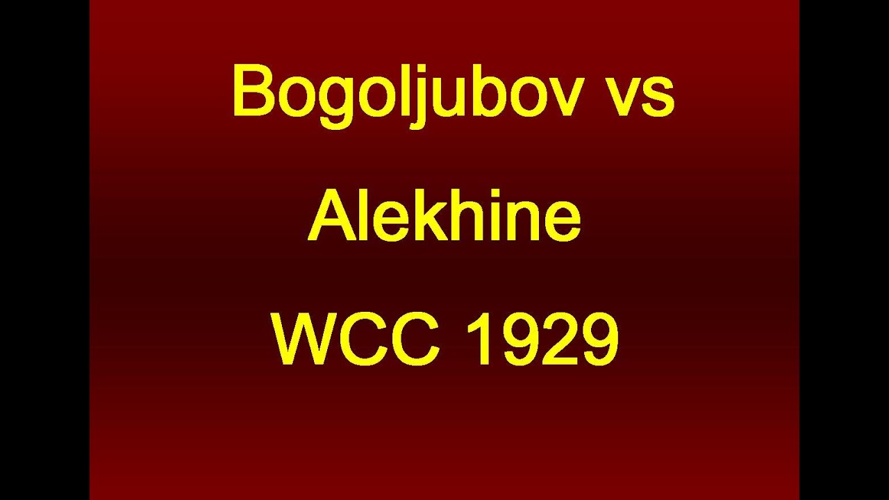 Bogoljubov vs Alekhine - WCC 1929