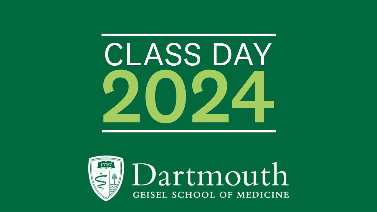 Class Day 2024 - Geisel School of Medicine at Dartmouth