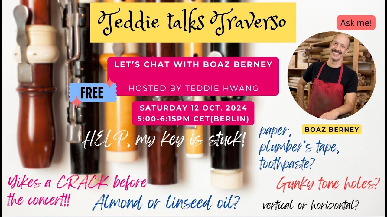 Let's Chat with Boaz Berney Baroque Flute Care Maintenance Talks & Interviews @Teddie Talks Traverso