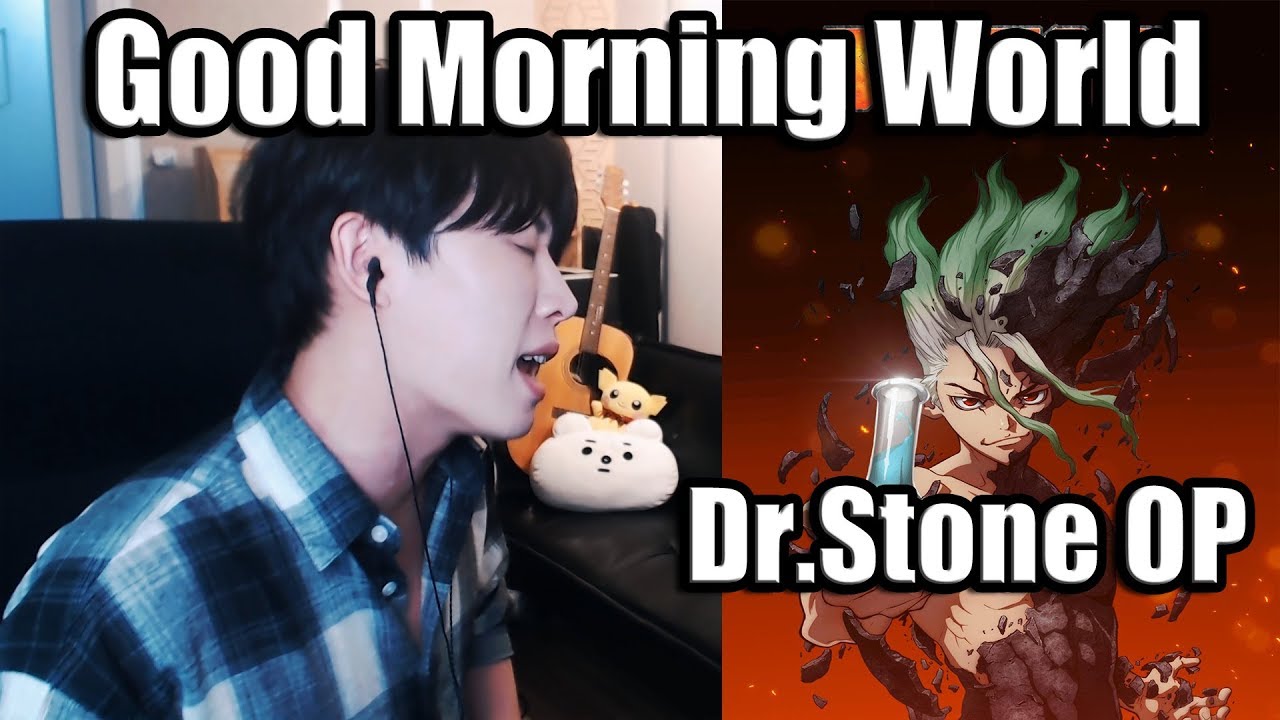Dr. Stone Opening | 「Good Morning World!」 【Cover by RU】