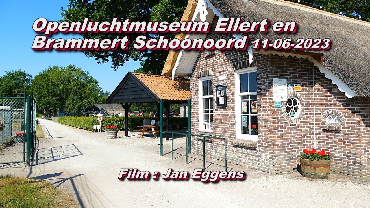 Openluchtmuseum Ellert en Brammert Schoonoord 11 06 2023