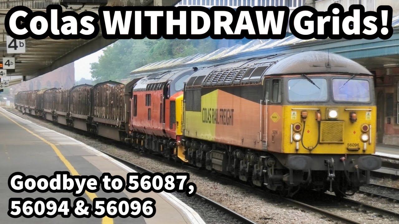 Colas GRID WITHDRAWALS - 15 Mins of GRID Appreciation as 56087, 094 & 096 are REMOVED from Service!