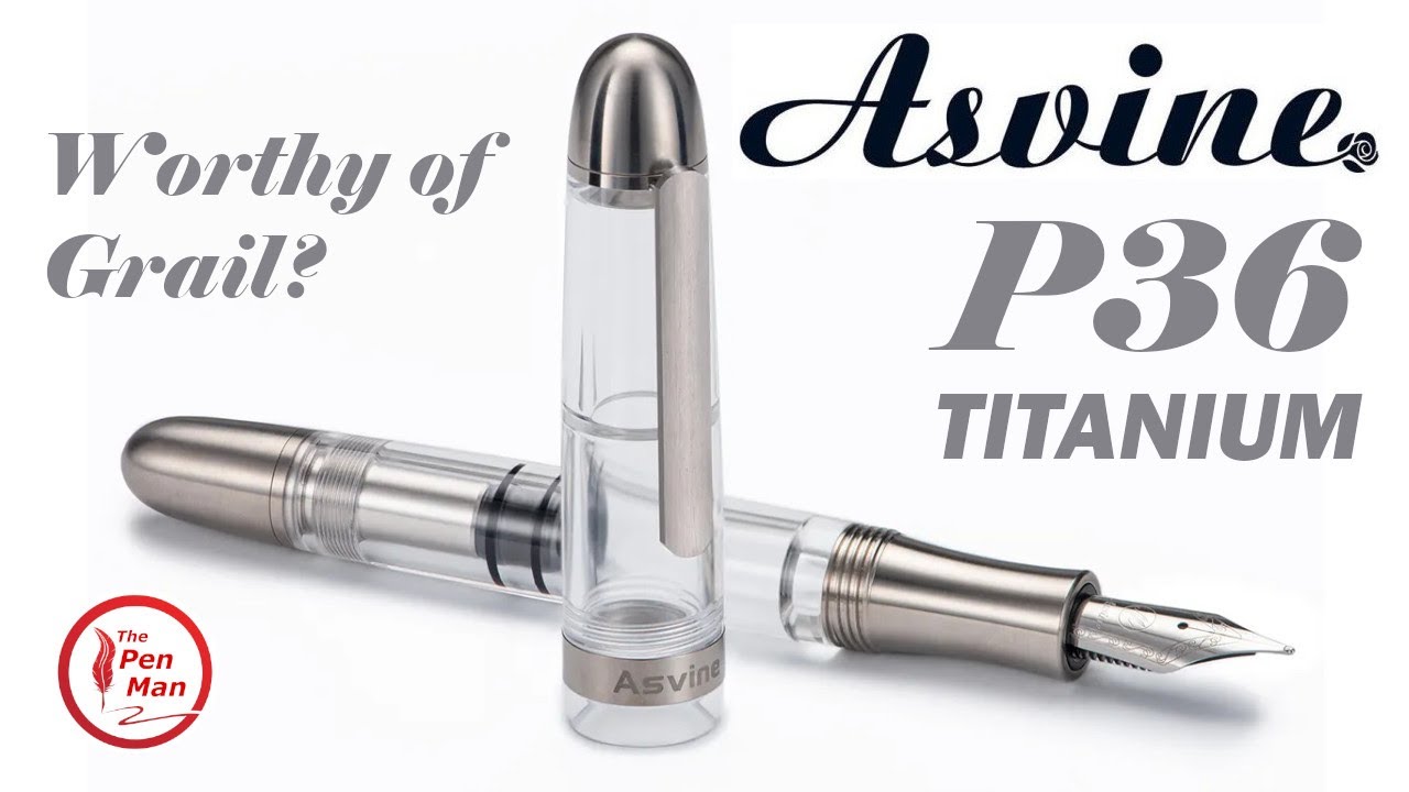 Обзор перьевой ручки Asvine P36 Titanium. Качество ручки Grail?