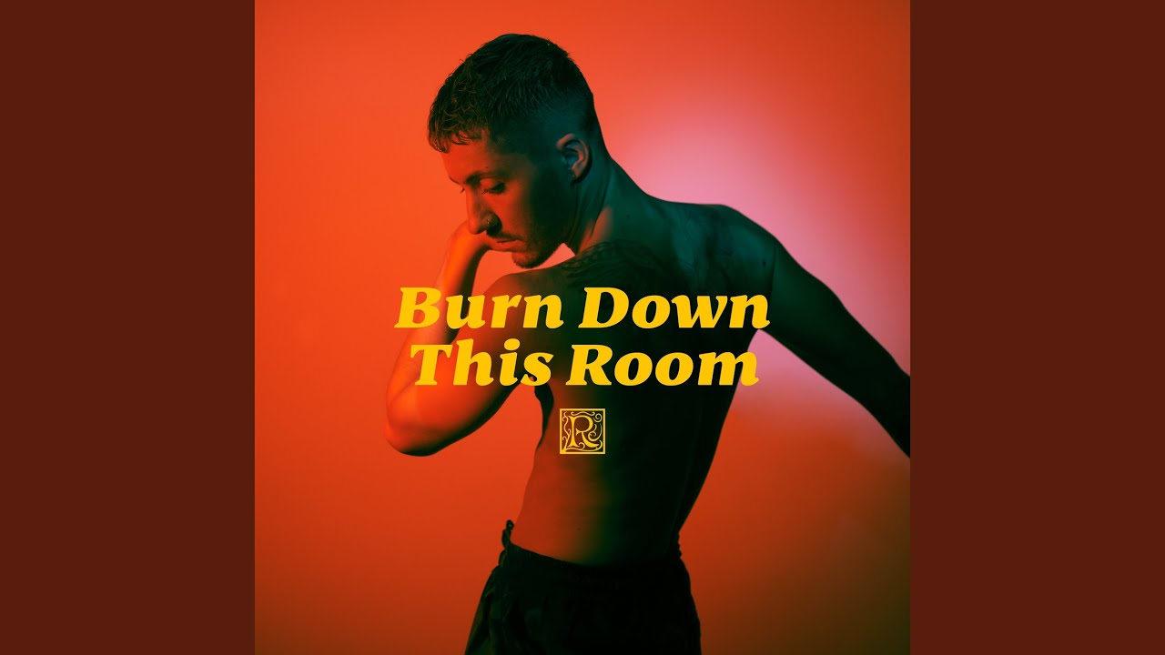 Burn Down This Room