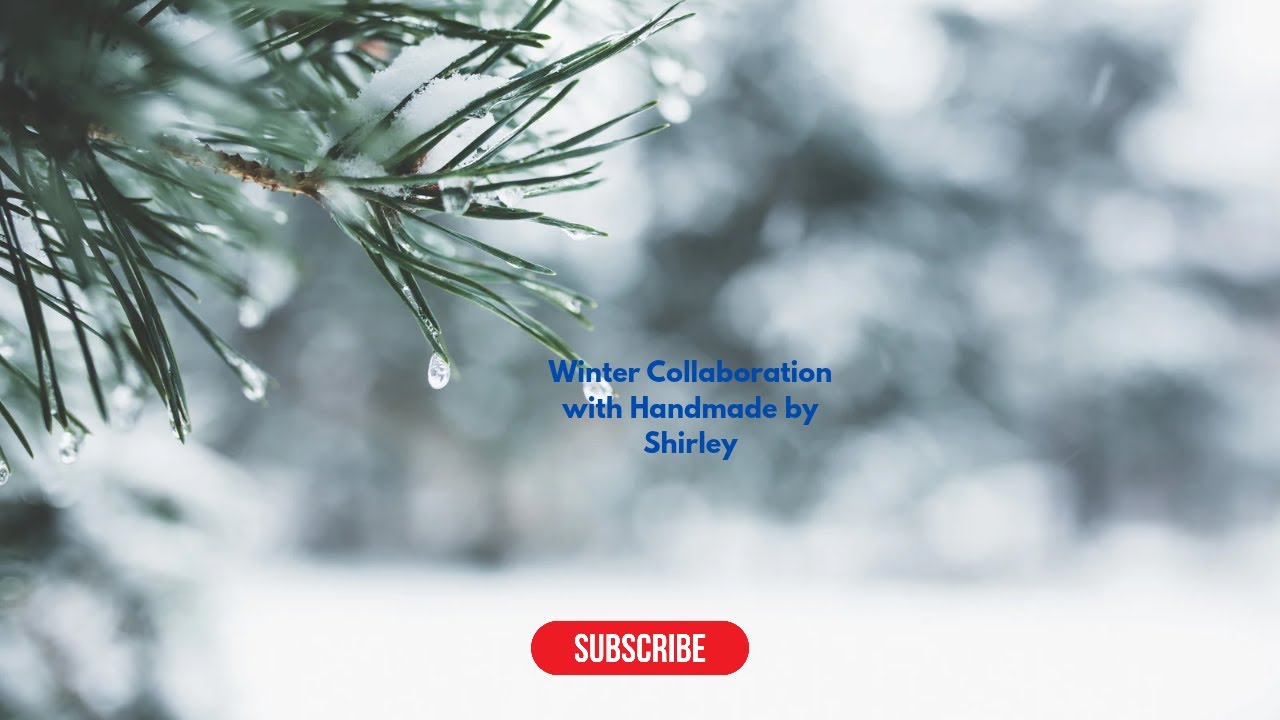 Winter Collaboration with @handmadebyshirley3715 