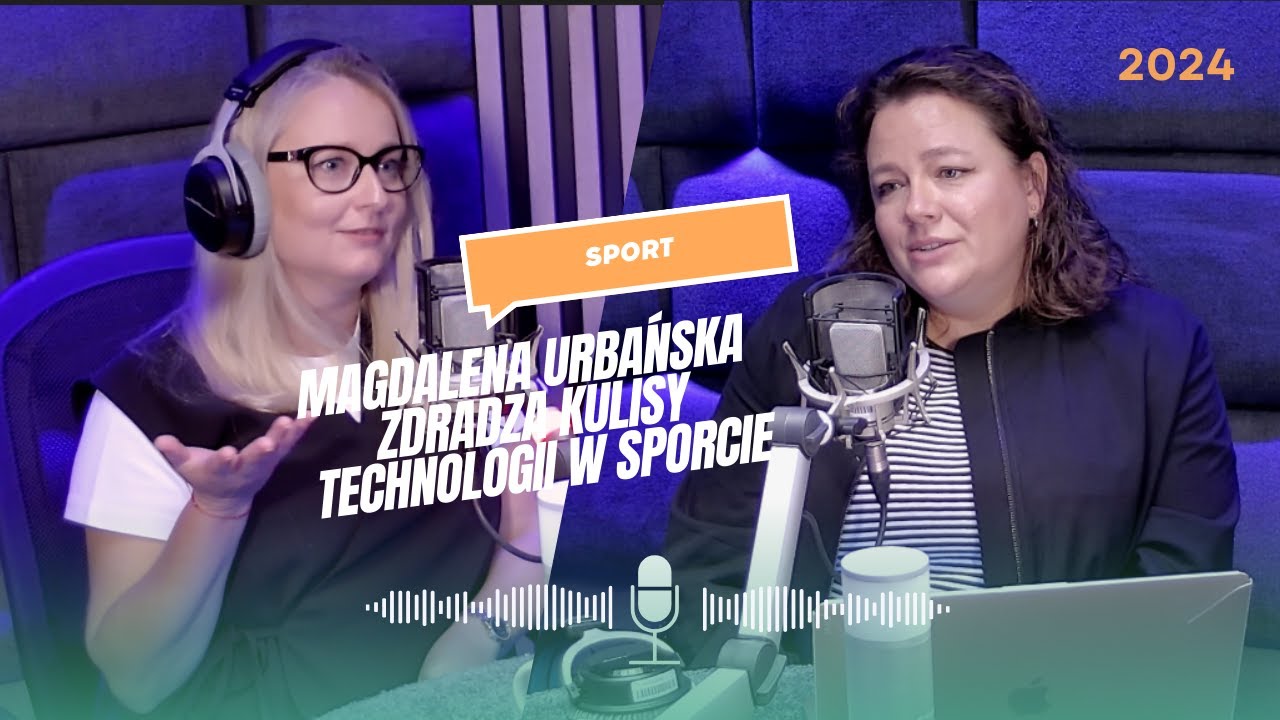 Technologie, które Rewolucjonizują Sport. Od Wearables po AI i VR. Wywiad z Magdaleną Urbańską