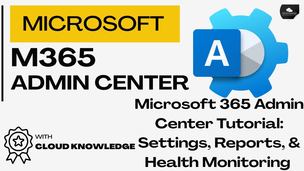 Учебное руководство по Microsoft 365 Admin Center: настройки, отчеты и мониторинг состояния 2026