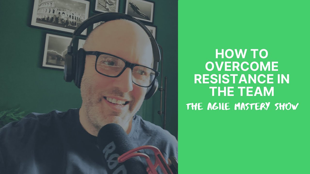 How to Overcome Resistance from Teams