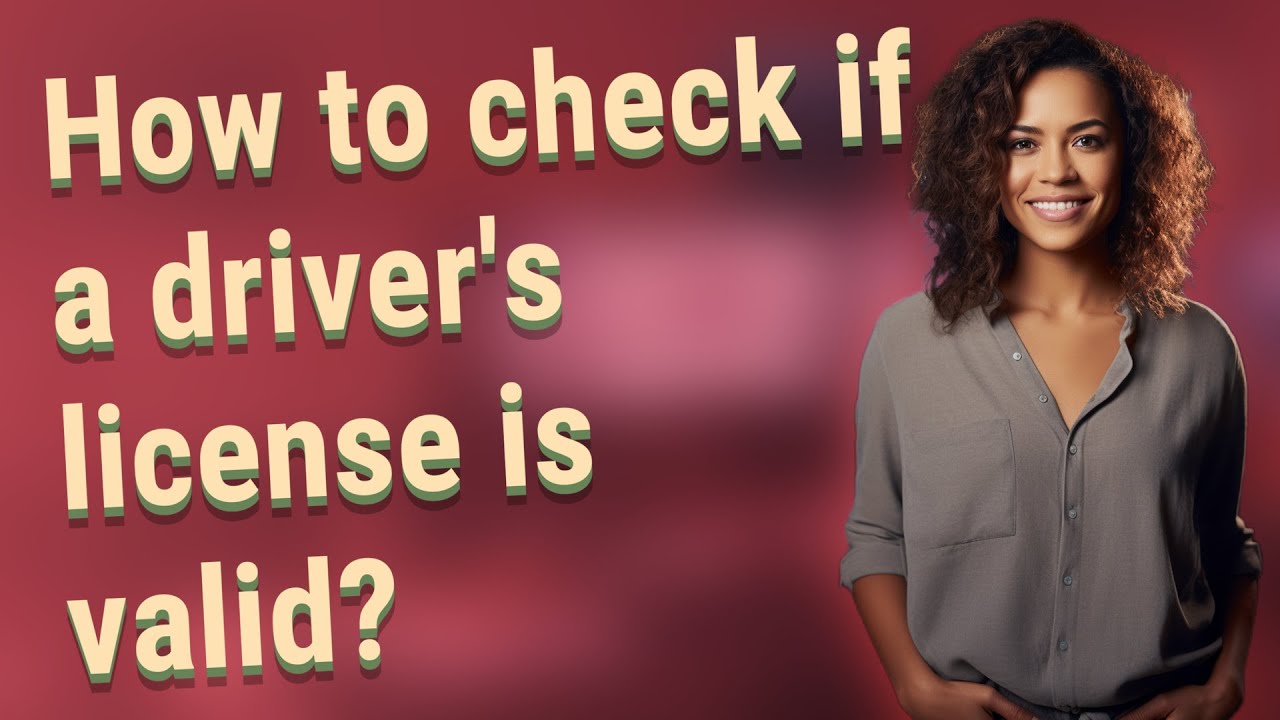 How to check if a driver's license is valid?