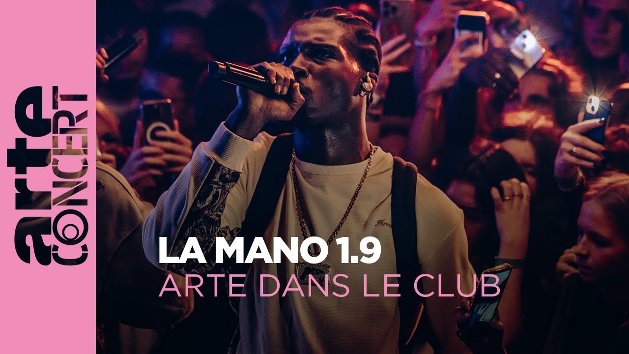 La Mano 1.9 - ARTE Dans le Club  - ARTE Concert