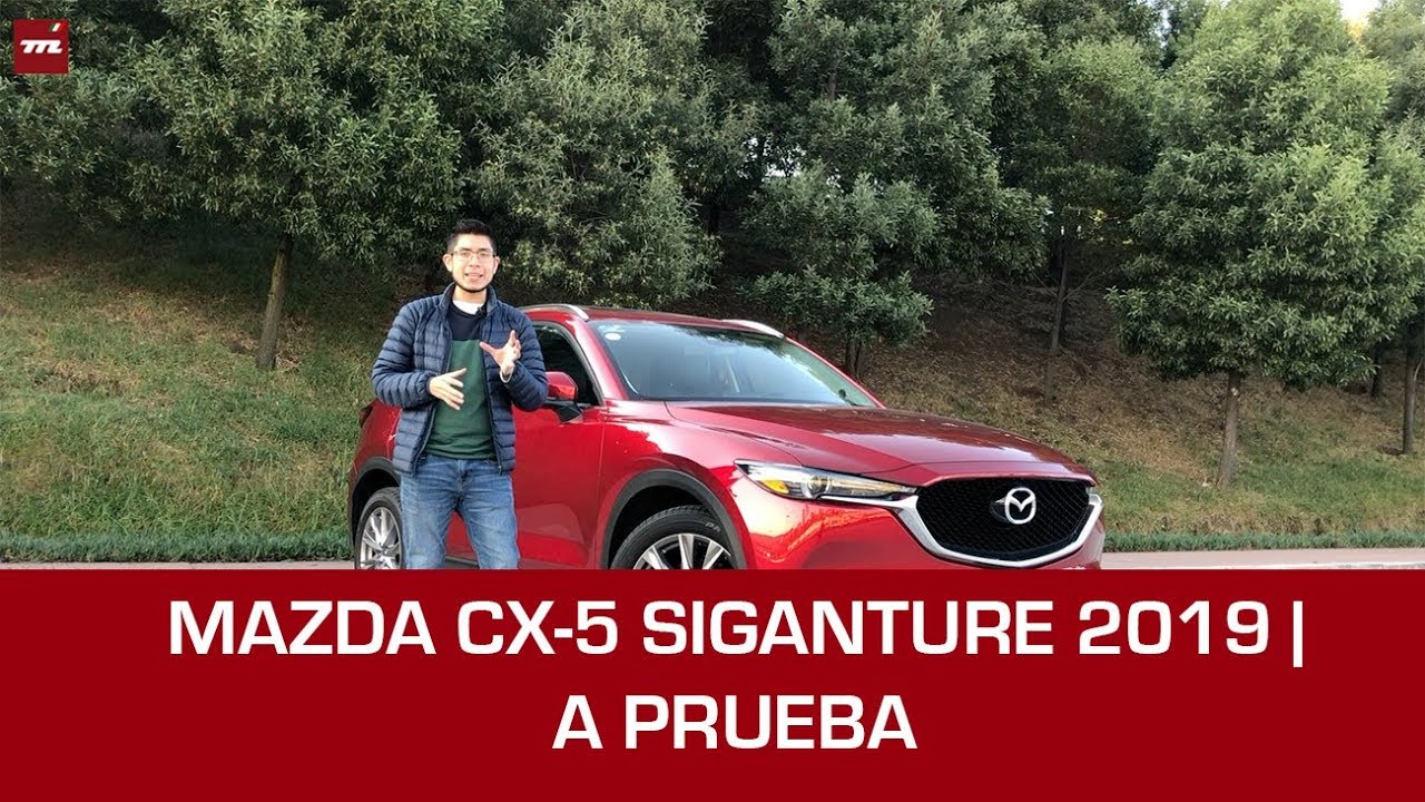 Mazda CX 5 Signature 2019, a prueba | No es un premium, pero está cerca de lograrlo