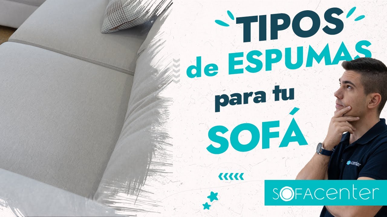 👉 TIPOS de ESPUMA para SOFÁS | Sofá Center