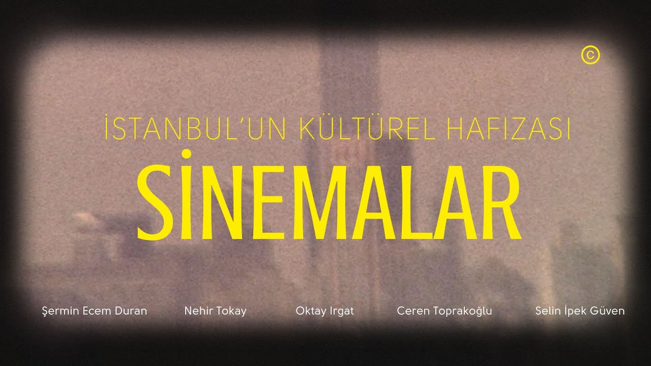 İstanbul'un Kültürel Hafızası: Sinemalar