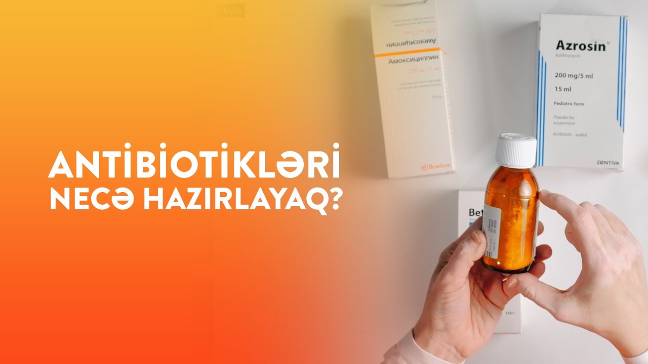 APPA məktəb:  Antibiotikləri necə hazırlayaq?