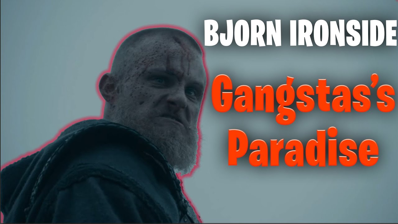 Vikings | Bjorn Ironside - Gangsta's Paradise