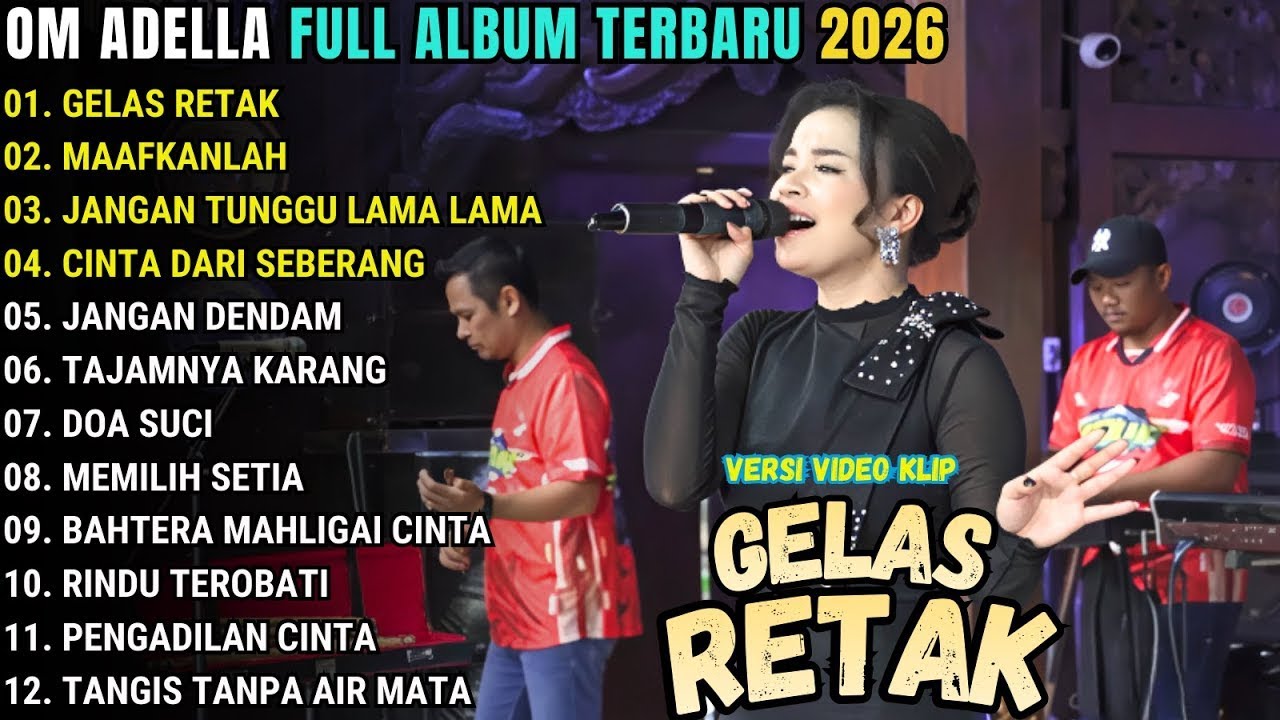 GELAS RETAK - MAAFKANLAH _ ALBUM TASYA ROSMALA OM ADELLA FULL ALBUM DANGDUT POPULER TERBARU 2026