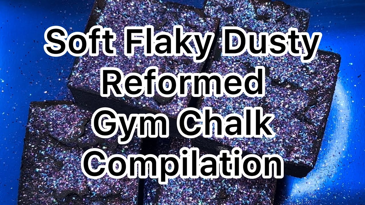 Soft Dusty Gym Chalk Reform Compilation