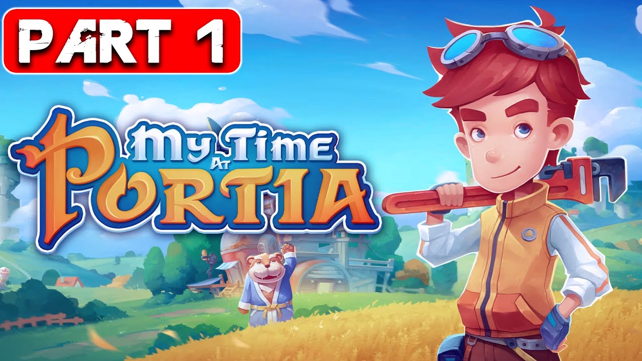 My Time at Portia Gameplay Walkthrough Part 1 Longplay FULL GAME