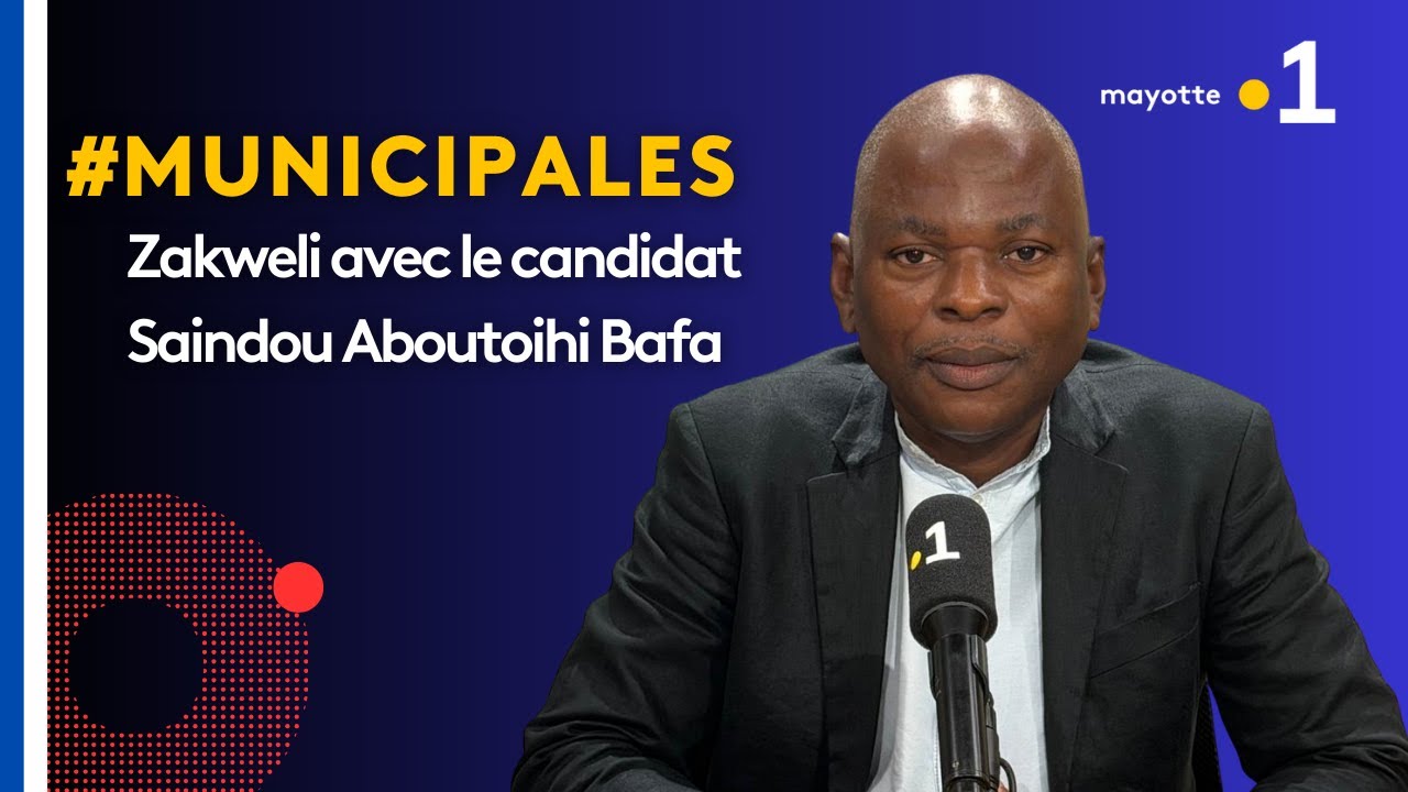 Zakweli spécial Municipales 2026 : Saindou Aboutoihi Bafa