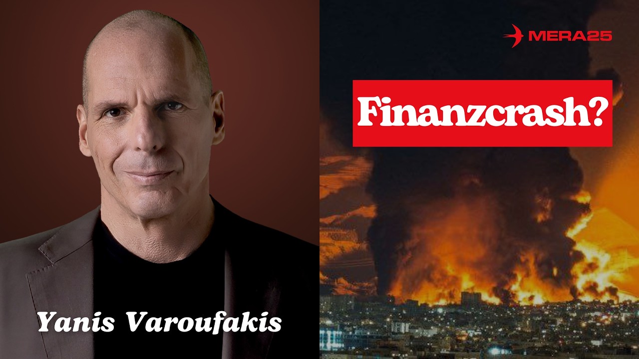 Yanis Varoufakis &uuml;ber Iran-Krieg, Wirtschaftskrise, Finanzcrash, Autoritarismus der EU uvm.