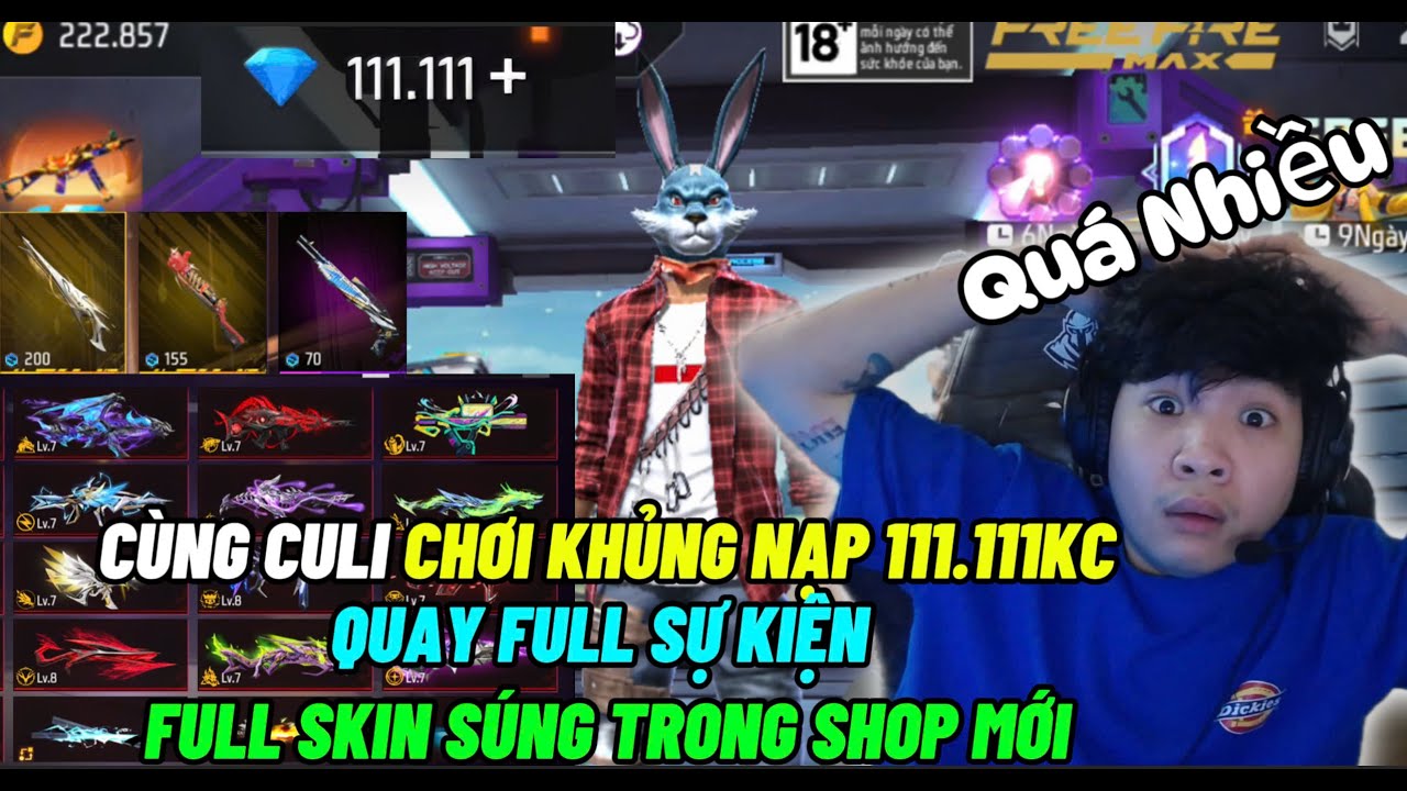 THỬ THÁCH TIÊU 111.111KC TRONG 15P CÙNG CULI TV NÂNG FULL SÚNG NÂNG CẤP FULL ĐỒ SỰ KIỆN QUÁ ĐẲNG CẤP