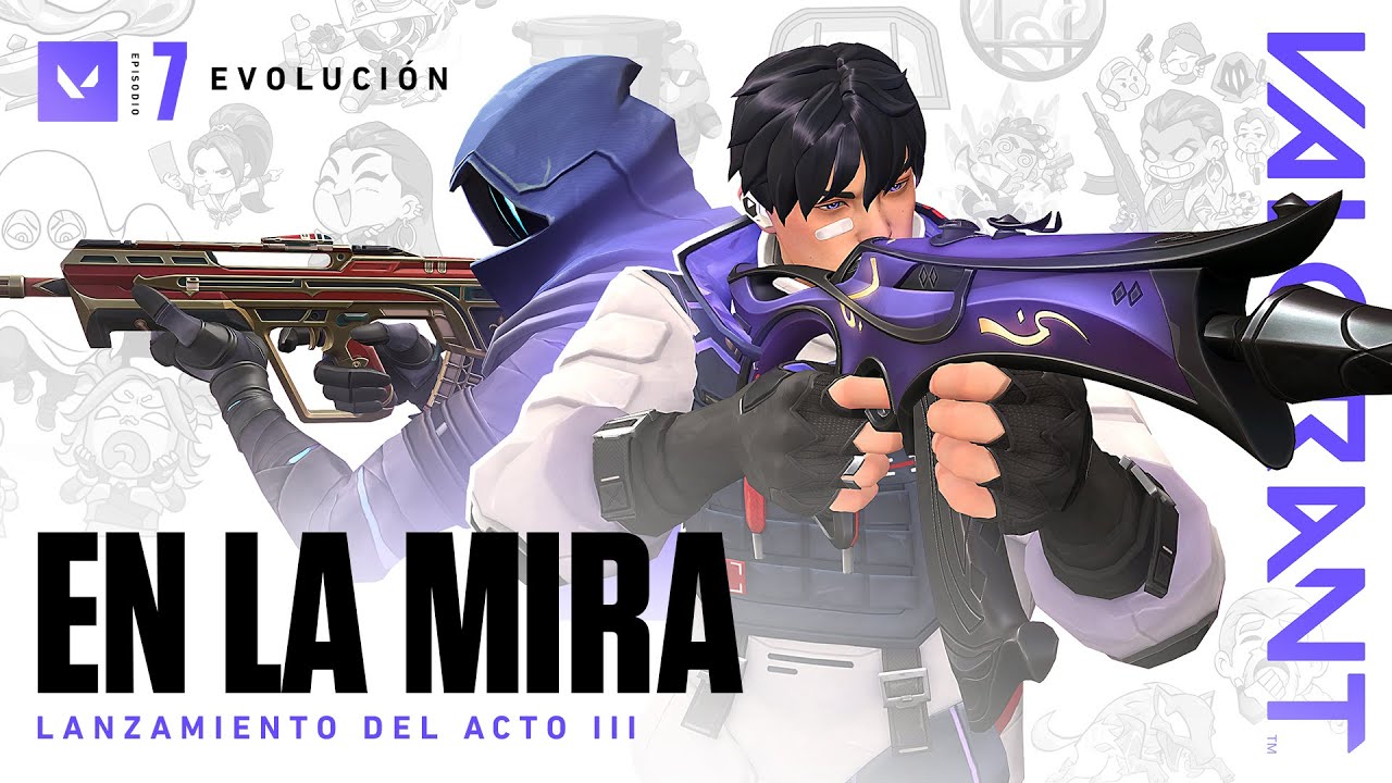 EN LA MIRA // Episodio 7: Acto III - VALORANT