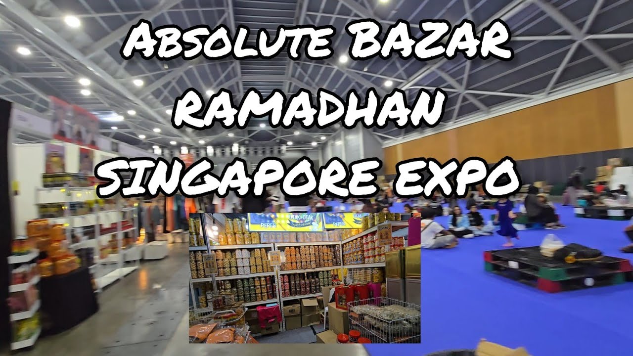 ABSOLUTE BAZAR RAMADHAN AT SINGAPORE EXPO