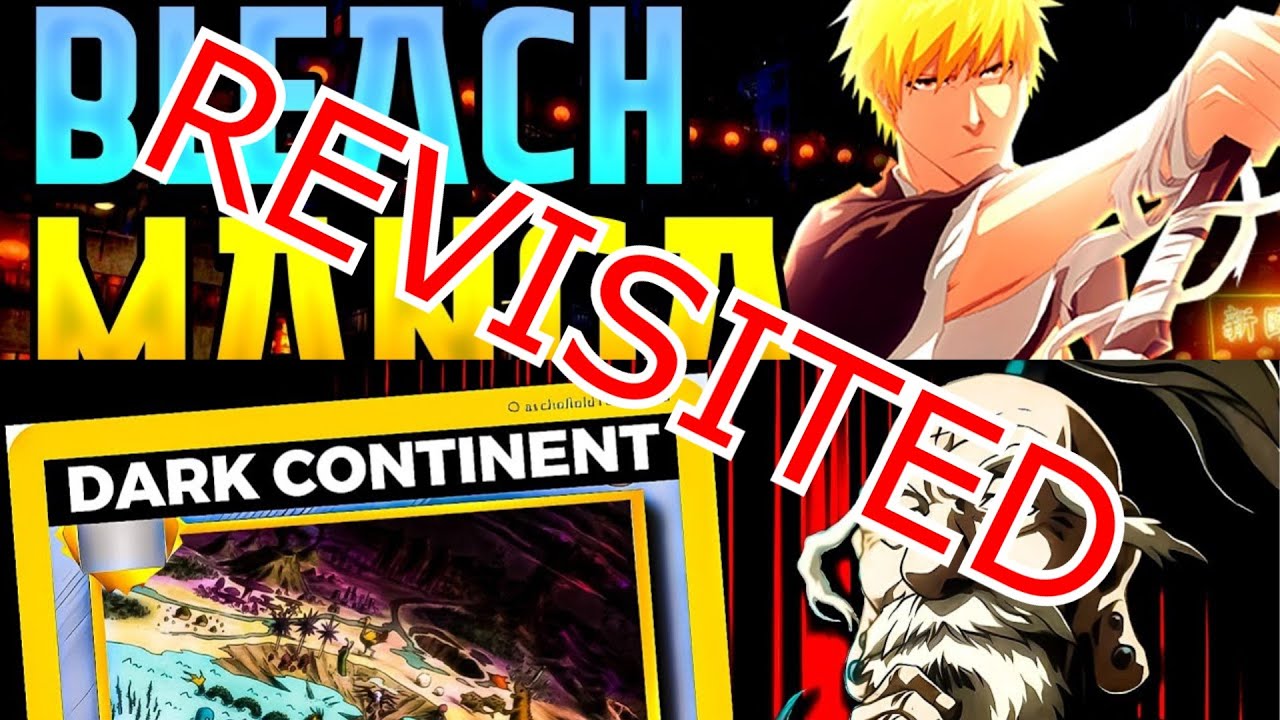 Revisited - Objective Analysis: Bleach/The Dark Continent: What The Grand Line Could've Been