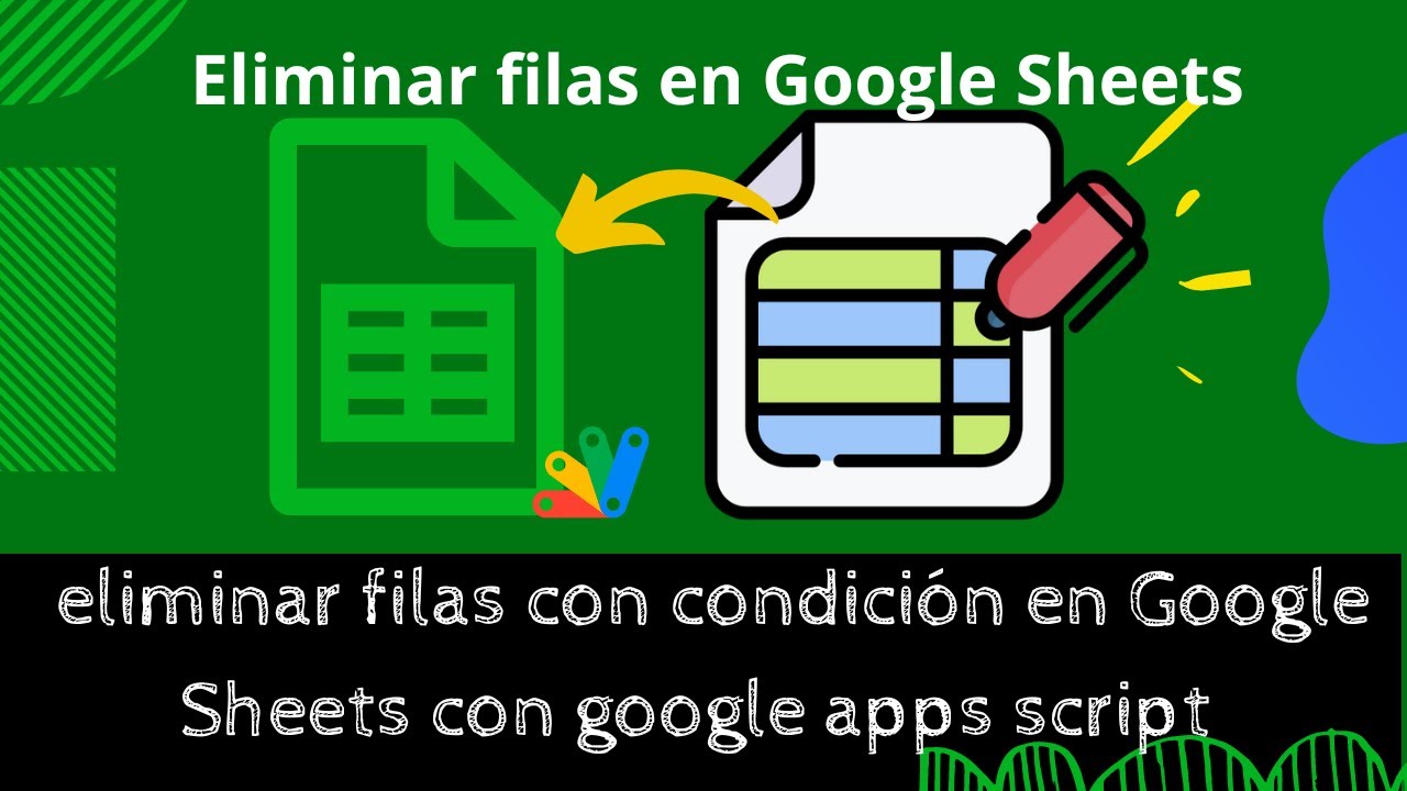 Eliminar filas en Google Sheets con apps script