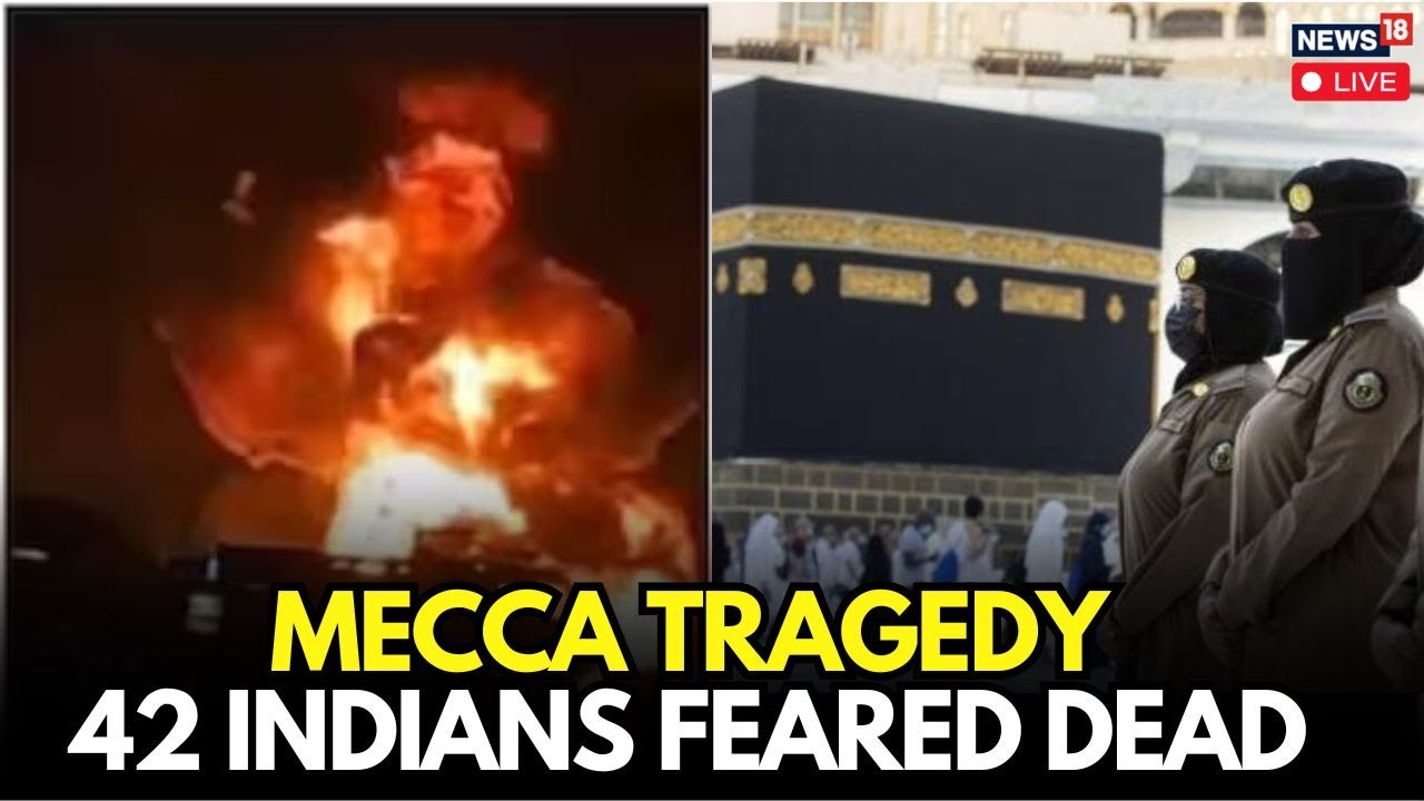 Mecca&ndash;Medina Disaster: 42 Indian Pilgrims Feared Dead After Bus Hits Tanker | Saudi Arabia | N18G