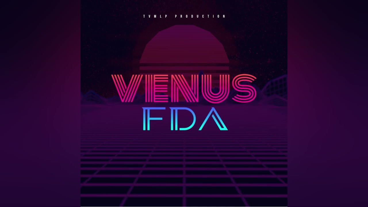 VENUS - FDA // Audio officiel