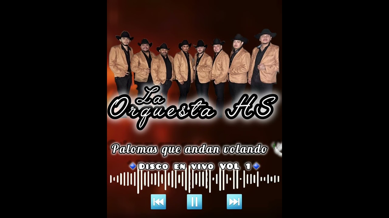 Palomas que andan volando 🕊 - Orquesta HS