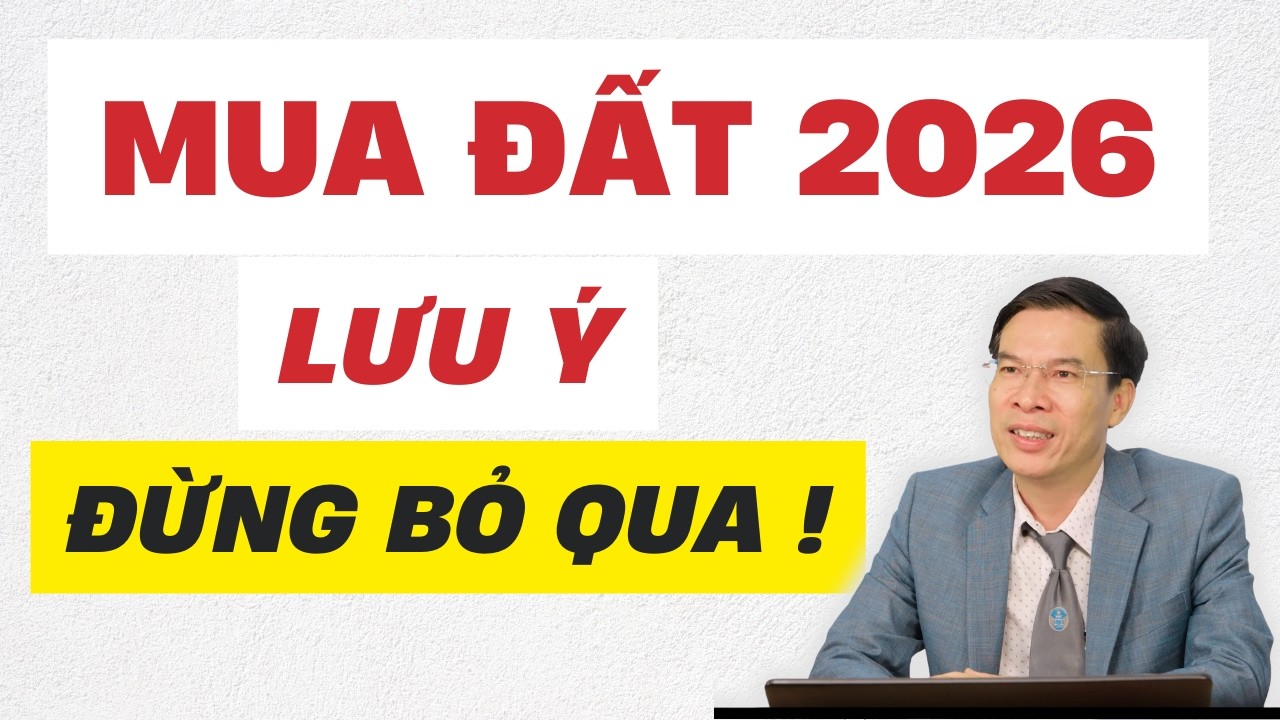 Mua đất 2026: Thiếu 1 bước dễ mất tiền